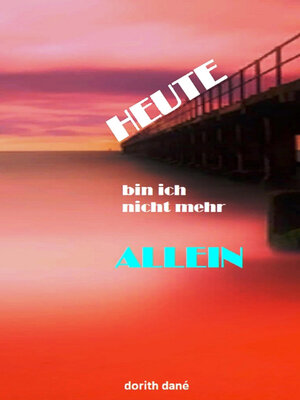 cover image of Heute bin ich nicht mehr allein